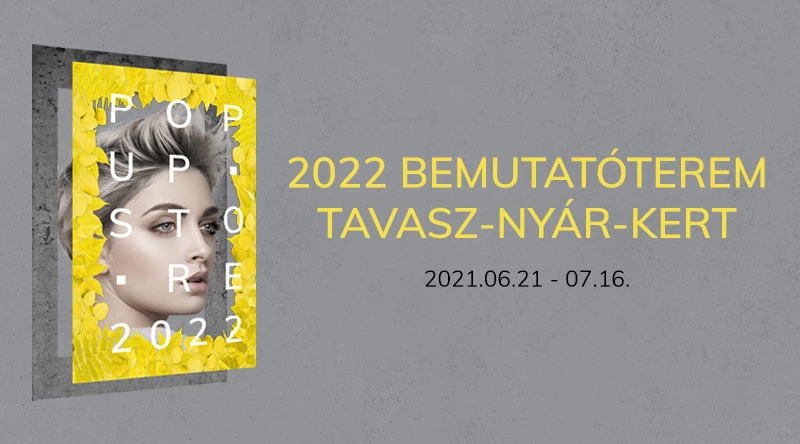 2022. BEMUTATÓTEREM TAVASZ-NYÁR-KERT